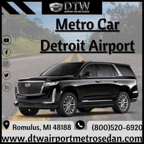 Metro car detroit - Metro Airport Car Service Detroit — Offers Luxury Sedans, Limos, SUVs or Vans for airport transportation, business meetings or a night out. Toll Free: (855) 235-5200 Metro Airport Cars — Detroit, MI.